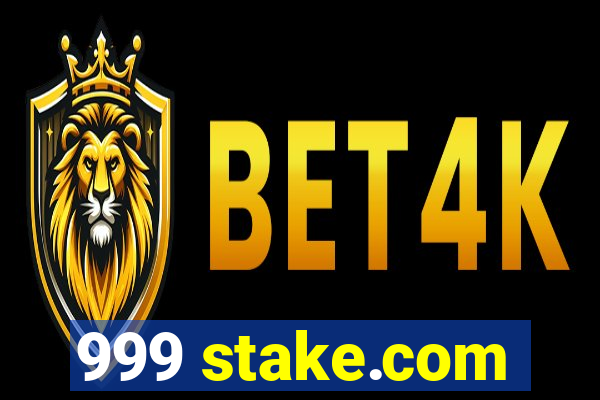 999 stake.com